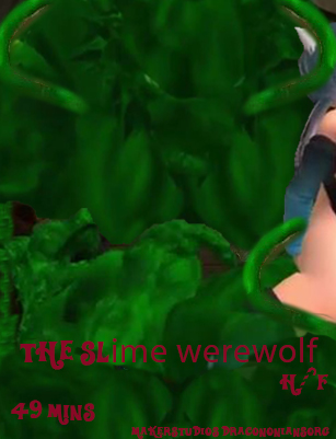 The slime werewolf 49 mins